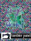 R19- Tumbler Panel - Drink Like A Mermaid
