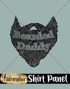 Faves- Bearded Daddy Shirt Panel
